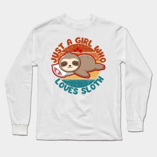 Just a Girl Who Loves Sloth Long Sleeve T-Shirt